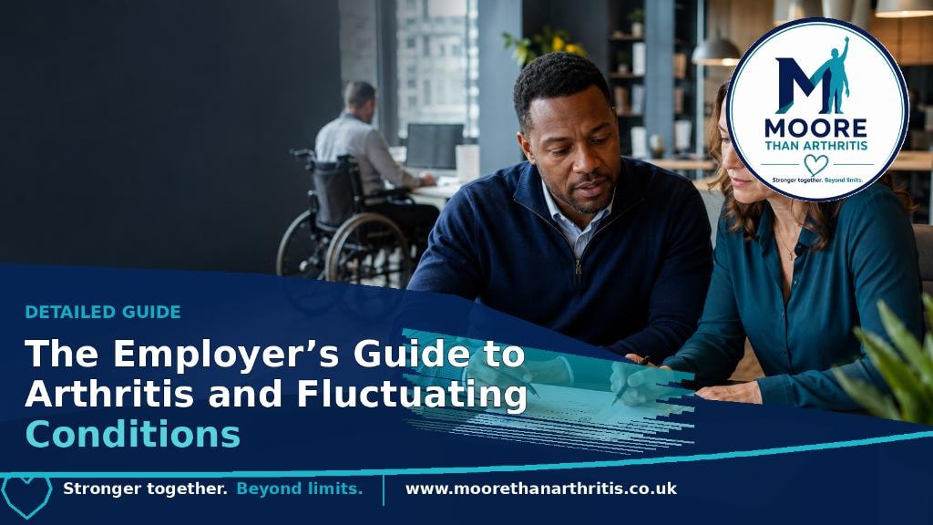 The Employer's Guide to Arthritis and Fluctuating Conditions — detailed guide from Moore Than Arthritis