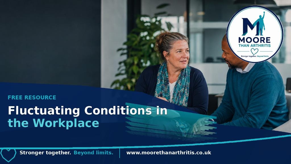 Fluctuating Conditions in the Workplace — free resource from Moore Than Arthritis