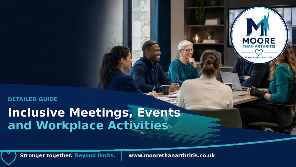 Inclusive Meetings, Events and Workplace Activities — detailed guide from Moore Than Arthritis